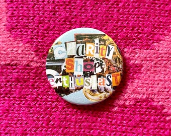 Charity Shop Enthusiast 32mm Button Badge