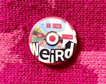 I Like My Films Weird 32mm Button Badge