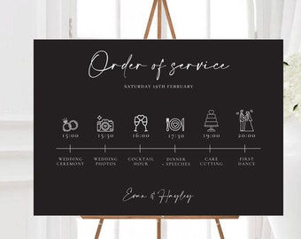 May include: Black wedding order of service sign with white text and icons. The sign lists the wedding ceremony, photos, cocktail hour, dinner and speeches, cake cutting, and first dance with corresponding times. The sign is on an easel and says "Order of Service" and "Evan & Hayley".