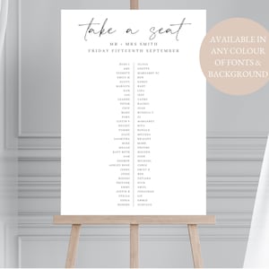 May include: A black and white wedding seating chart with the text "Take a seat" and "Mr. & Mrs. Smith" at the top. The chart lists the names of guests in two columns. The text "Available in any colour of fonts & background" is in the top right corner.
