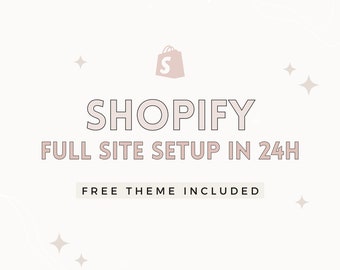 Shopify full site setup in 24h