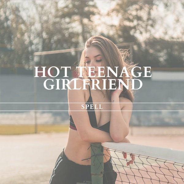 Hot Teen Girlfriend Magick 18+