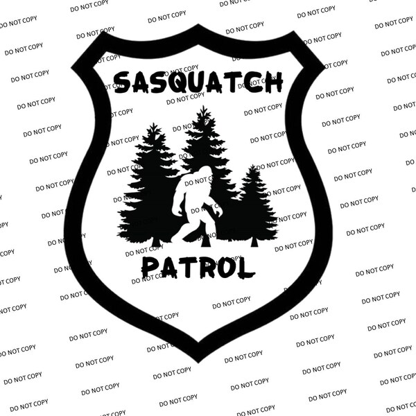 Digital SVG/PNG-Sasquatch Patrol (Bigfoot) (Funny/Sarcastic)