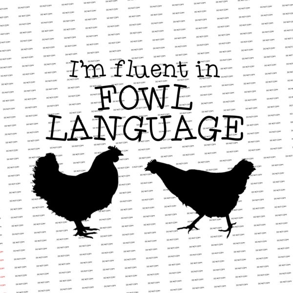 Digital SVG/PNG-I'm fluent in fowl language (Funny/Sarcastic)