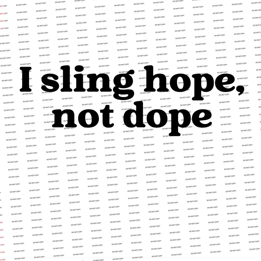 Digital SVG/PNGI Sling Hope, Not Dope Etsy