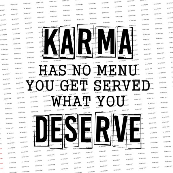 Digital SVG/PNG-Karma has no menu You get served what you deserve (Funny/Sarcastic)
