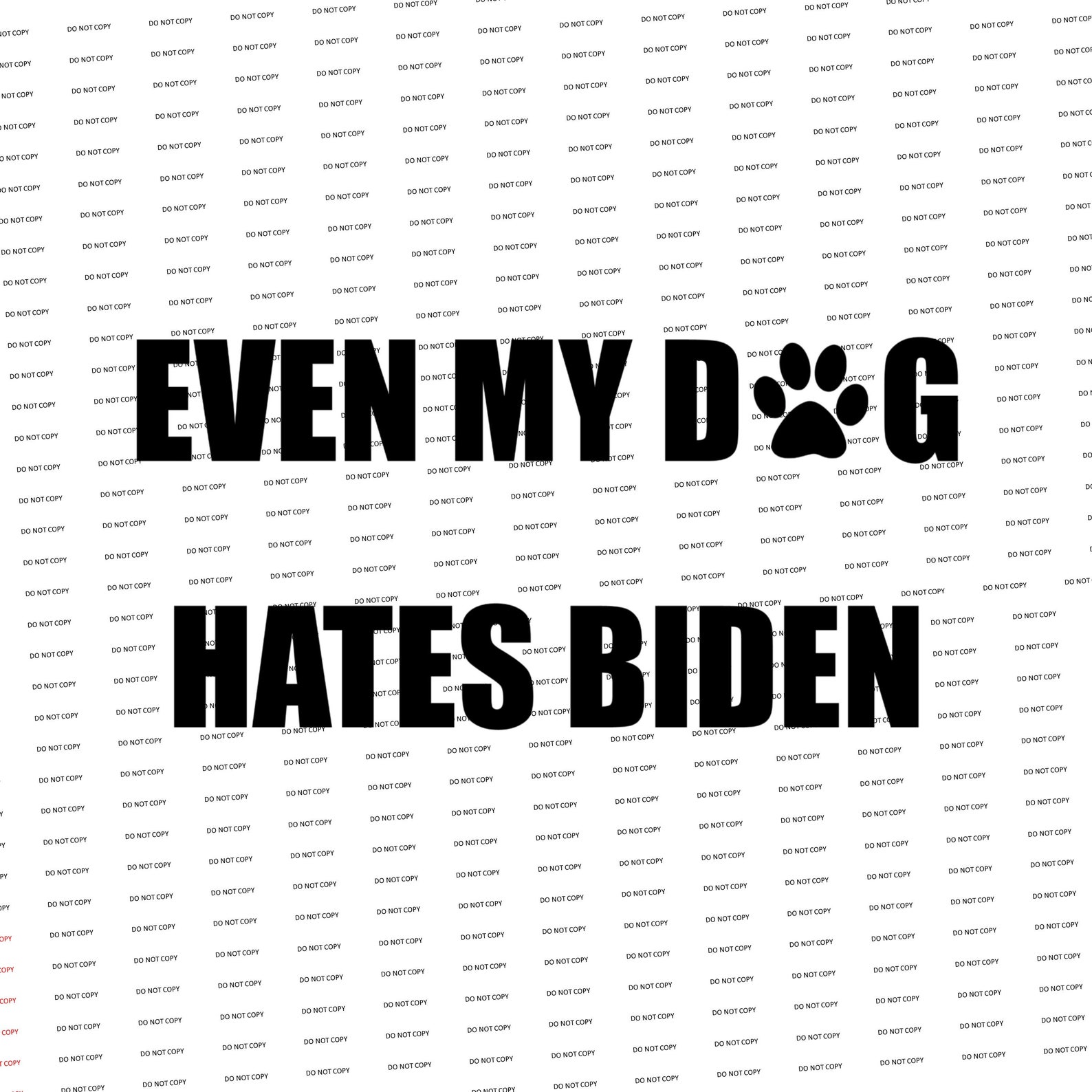 Digital Svg/pngeven My Dog Hates Biden funny/sarcastic Etsy
