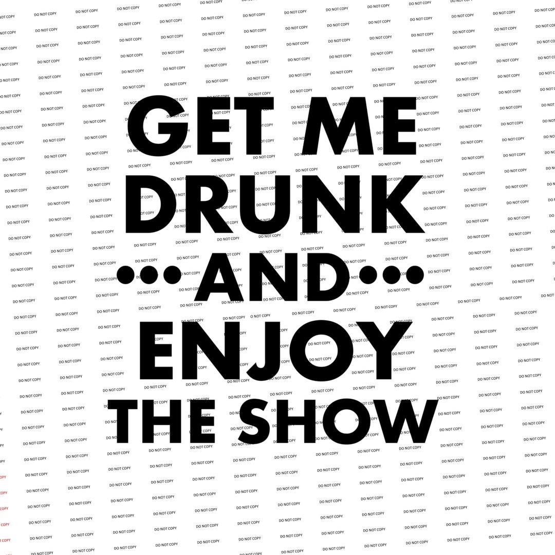 Digital Svg/pngget Me Drunk and Enjoy the Show funny/sarcastic Etsy