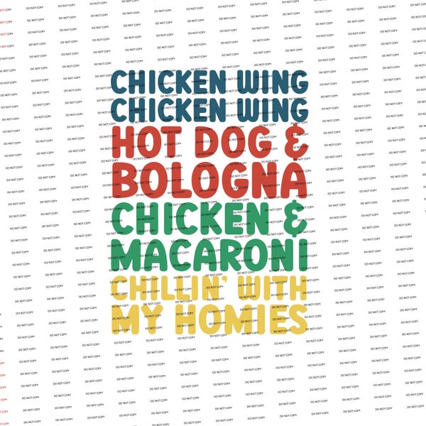 Digital SVG/PNG-Chicken Wing Hot Dog and Bologna Chicken and Macaroni Chillin with my Homies