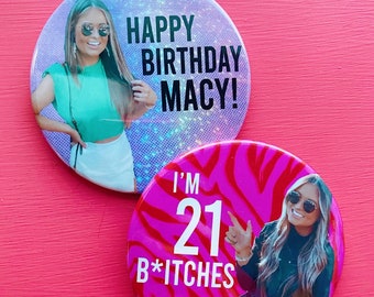 CUSTOM BIRTHDAY BUTTONS | 21st Birthday Button | Birthday Party Favors | Birthday Pins | Birthday Buttons