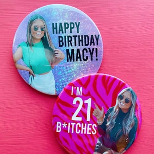 CUSTOM BIRTHDAY BUTTONS | 21st Birthday Button | Birthday Party Favors | Birthday Pins | Birthday Buttons