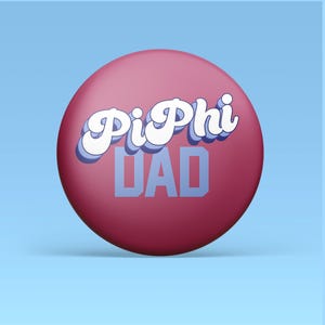 Pi Phi Dad Game Day Tailgate Buttons | Game Day Pins | College Football | Sorority Buttons | Sorority Pins | Pi Beta Phi Gameday Pins
