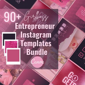May include: A pink and black graphic design template bundle for Instagram featuring the text "90+ Girlboss Entrepreneur Instagram Templates Bundle Canva".