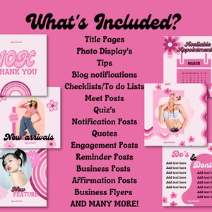 May include: A pink and white graphic design template with the text "What's Included?" and a list of social media post ideas, including "Title Pages", "Photo Display's", "Tips", "Blog notifications", "Checklists/To do Lists", "Meet Posts", "Quiz's", "Notification Posts", "Quotes", "Engagement Posts", "Reminder Posts", "Business Posts", "Affirmation Posts", "Business Flyers", and "AND MANY MORE!"
