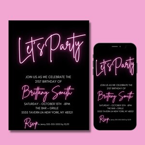 Puede incluir: Invitación de fiesta negra con texto rosa neón "Let's Party" y detalles para el 21 cumpleaños de Brittany Smith. Incluye fecha, hora, lugar e información de RSVP. Un smartphone muestra el mismo diseño.