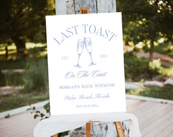 Last Toast On The Coast Bachelorette Welcome sign,Last Toast On The Coast , Bach Weekend Itinerary,Bachelorette Weekend,Bachelorette Decor