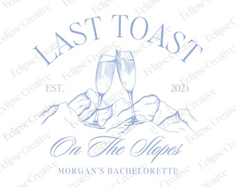 Last Toast on the pistes Ski Club Bachelorette Logo Apres Ski Junggesellinnenabschied Logo Bachelorette PNG Bach Party Logo Skiing Logo Vail Logo