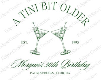 A Tini Bit Older Logo Template Martini Birthday Design 30th Birthday Editable Logo Dirty Thirty Birthday or Bachelorette Canva Template