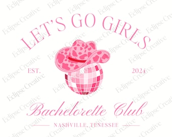 Cowgirl Bachelorette Logo Let's Go Girls Bachelorette Shirt Design Nashville Bach Template PNG Cowgirl Social Club Editable Canva Template