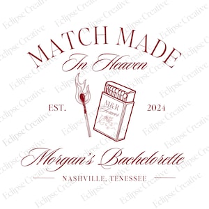 Könnte beinhalten: Ein weinrotes Grafikdesign mit dem Text "MATCH MADE In Heaven" und einer Illustration eines brennenden Streichholzes und einer Streichholzschachtel. Die Streichholzschachtel ist mit "M&R Forever" mit einem Rosendesign beschriftet. Darunter steht "Morgan's Bachelorette, Nashville, Tennessee, 2024."