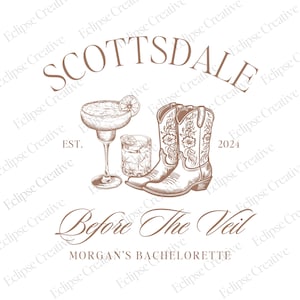 May include: A bachelorette party invitation with a hand-drawn illustration of a margarita, a glass of whiskey, and a pair of cowboy boots. The text reads "Scottsdale, Est. 2024, Before The Veil, Morgan's Bachelorette".