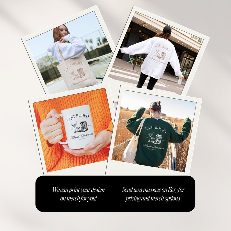 May include: A collage of four images showing different merchandise options featuring the text "LAST RODEO" and a graphic of a cowboy boot with a cocktail glass. The merchandise includes a tote bag, a mug, and a sweatshirt in white and green.