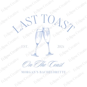 Last Toast On The Coast Bachelorette Logo Template,Editable Template, Beach Bachelorette Logo,Bach Merch Logo Template,Custom Canva Template