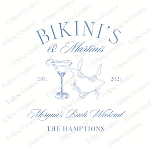 May include: A blue and white illustration of a martini glass, bikini top and bottom, and the text "Bikini's & Martinis" with the text "Est." and "2024" below. The text "Morgan's Bach Weekend" and "The Hamptons" are below the illustration.