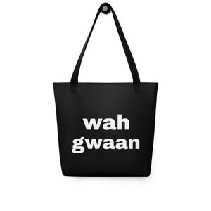 Wah Gwaan, bolsa reutilizável (bolsa preta, texto branco)
