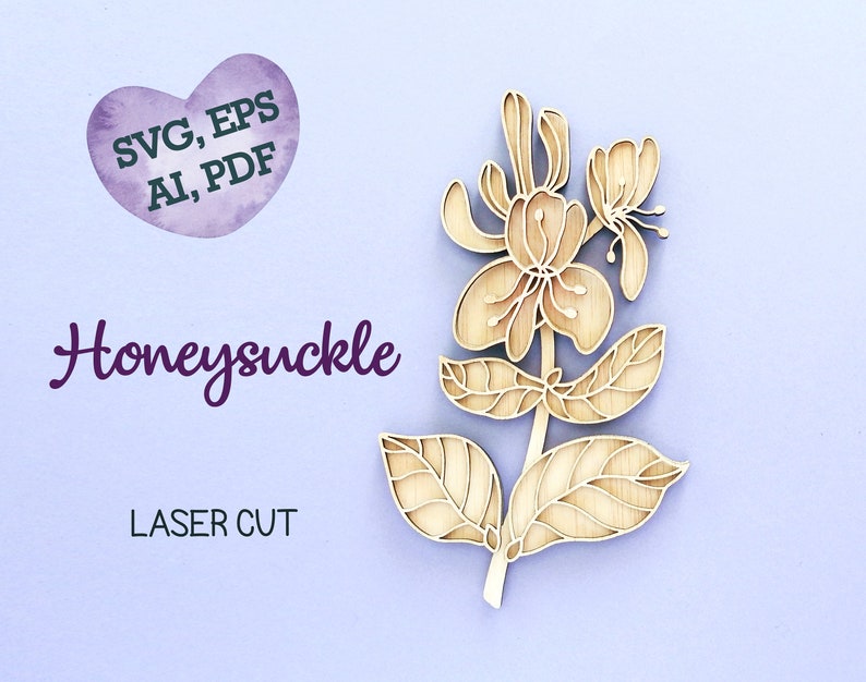 May include: Laser cut wooden honeysuckle flower design. The design is intricate and detailed, with delicate leaves and flowers. The wood is a light brown color. The image includes the text "SVG, EPS, AI, PDF" and "Honeysuckle LASER CUT".