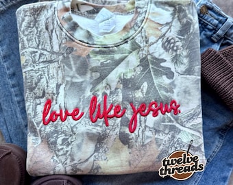 Love like Jesus, puff embroidery, camo trending crewneck tshirt, comfort colors embroidery, faith, Christian, the lord, puff design, love