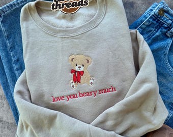 Love you beary much, teddy bear, embroidery, embroidered Valentine’s Day design, love coquette bow bear, embroidered onto crewneck and tee