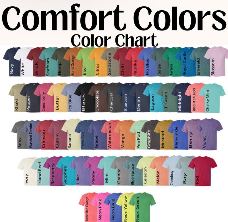 May include: A Comfort Colors color chart displaying rows of short-sleeve t-shirts in various shades. Each shirt is labeled with its specific color name, including Navy, White, Brick, Seafoam, Hemp, Burnt Orange, Kiwi, Citrus, Sandstone, Chili, Paprika, and others.