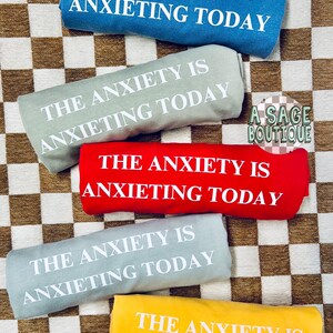 The anxiety is anxieting- anxiety - Xanax - lexapro girlie - I’m just a girl - girls girl - funny - humor - joke sweatshirt - graphic tee