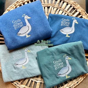 Gods silliest goose - embroidery design - funny quote - trendy t shirt - trending graphic tee - embroidered sweatshirt - goose - fun quote