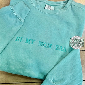 In my mom era - embroidered - mom - SAHM - mom era - mom sweatshirt - mom t shirt - mama - embroidered t shirt