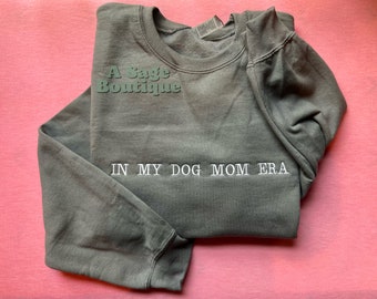 In my dog mom era - embroidered - mom - dog mom - dog mom era - dog mom sweatshirt - dog mom t shirt - dog mama - embroidered t shirt - dog