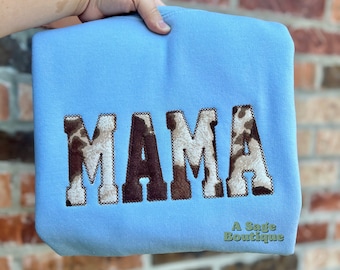 Cow print - appliqué mama - western mama - brown cow print - appliqué design - mama t shirt - sweatshirt - fall vibes - country - winter