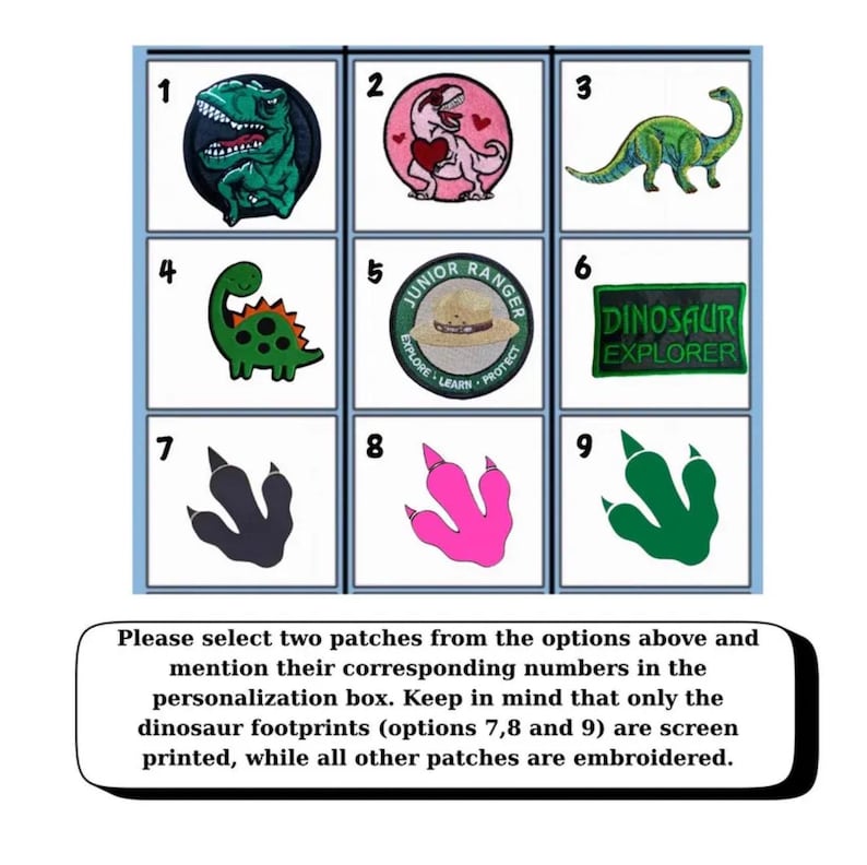 May include: A grid of nine patches featuring dinosaurs, a Junior Ranger hat, and footprints. Options 1-6 are embroidered, while 7-9 are screen-printed. Text reads: Please select two patches from the options above and mention their corresponding numbers in the personalization box.