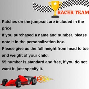 May include: Image with text: RACER TEAM, and instructions about personalization for a jumpsuit. Includes a red race car graphic with flames. The text requests height and weight measurements.