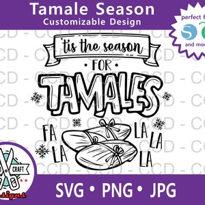 Dit is het seizoen voor Tamales-grappige kerst SVG PNG JPG, download, silhouet, Cricut, bestanden knippen, Feliz Navidad