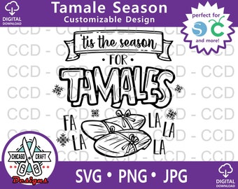 Tis The Season For Tamales-Funny Christmas SVG PNG JPG, Download, Silhouette, Cricut, Cut Files, Feliz Navidad