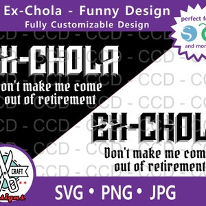 Ex-Chola SVG/PNG/JPG-Download, Cricut, Silhouette Studio