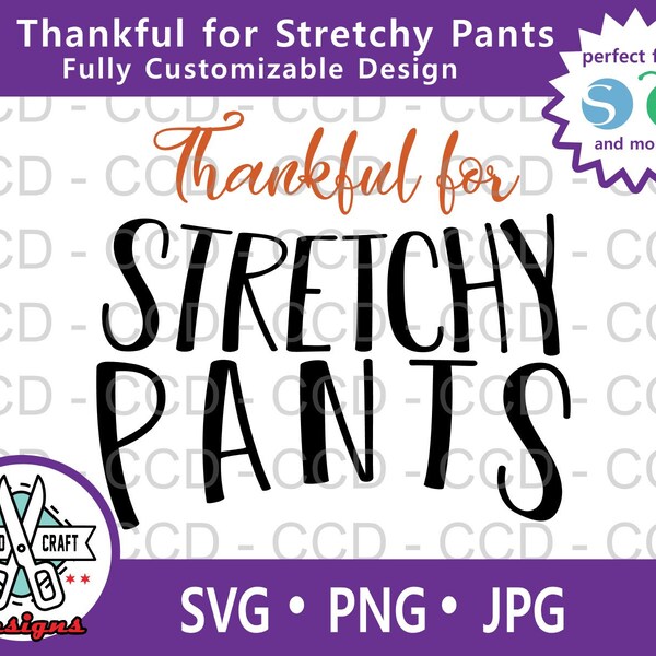 Thankful For Stretchy Pants SVG-Funny Thanksgiving, Humor, Turkey, Download, Silhouette Studio, Cut Files, Cricut