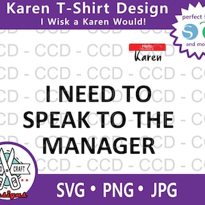 Preciso falar com o gerente SVG -Funny Karen Gag Gift, Humor adulto, Arquivos cortados, Cricut, Silhouette Studio