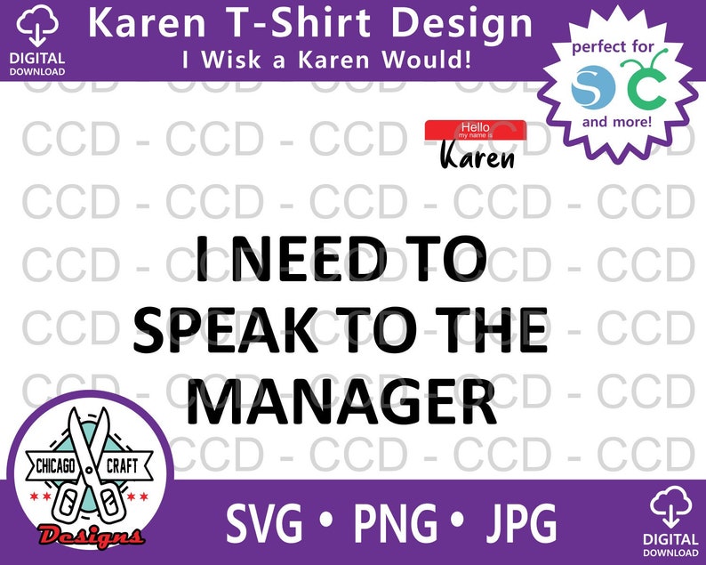 Pu&ograve; includere: Un design di download digitale in bianco e nero per una t-shirt che dice "Ho bisogno di parlare con il responsabile" con un cartellino rosso con il nome che dice "Ciao, mi chiamo Karen".