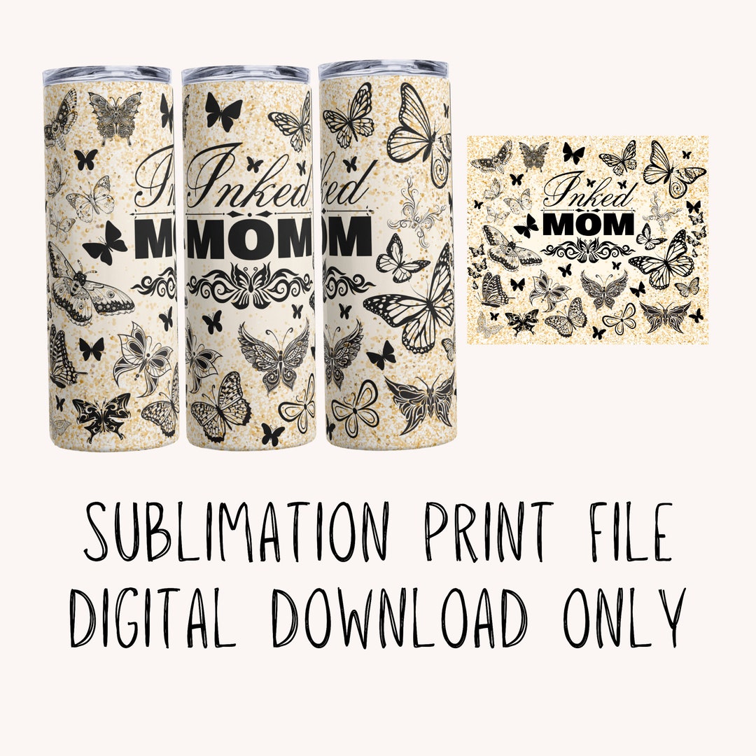 Inked Mom 20 Oz Skinny Tumbler Sublimation Design Digital Download PNG ...