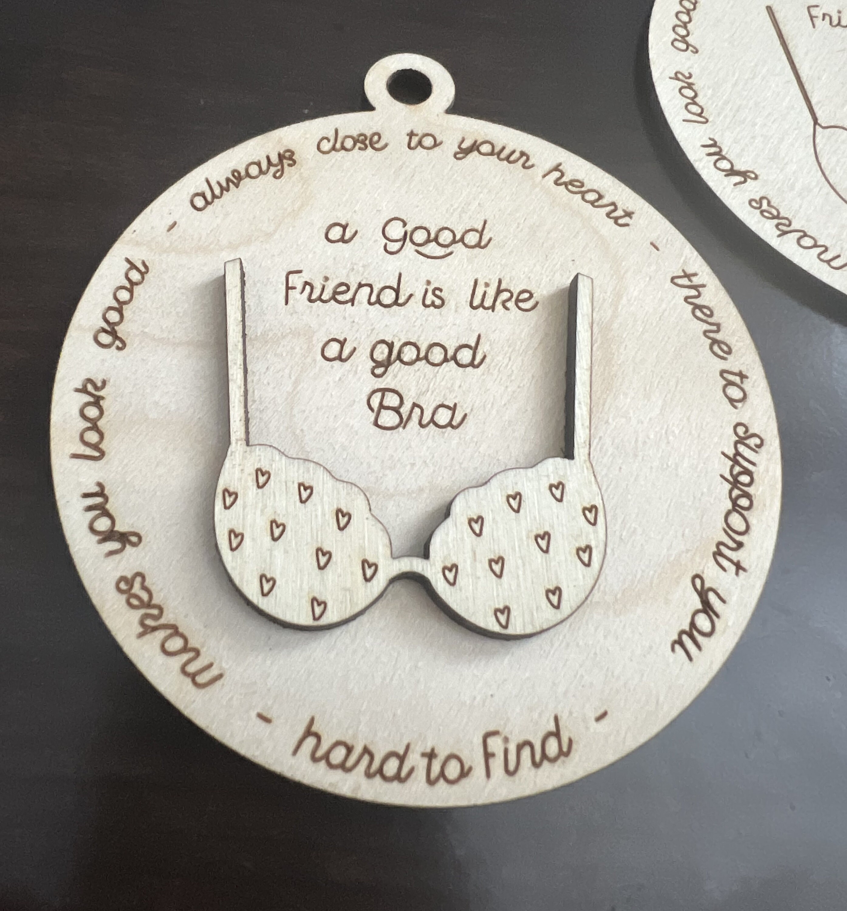 Friend Christmas Ornament, A Good Friend is Like a Bra, Handmade, Hand Painted, Laser Cut, Laser ...