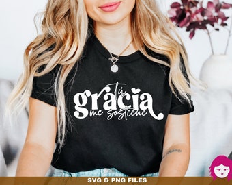 Tu gracia me sostiene SVG, Christian shirt svg, Amazing Grace svg, Religious Svg, Bible verse svg, Svg Files for cricut, Digital Download