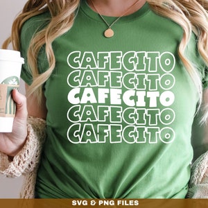Cafecito SVG, Coffee lovers PNG, Mom shirt svg, SVG file for cricut, Cafecito y chisme, mother&#39;s day shirt